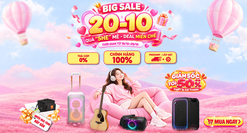 19/10 - 29/10 Big Sale Mừng 20/10 Giảm Giá Lên Tới 50%