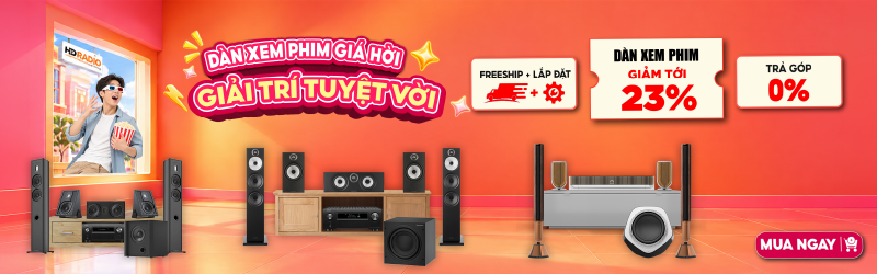 Dàn Xem Phim Giá Hời Giải Trí Tuyệt Vời Giảm Tới 23%