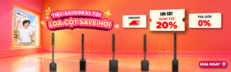 Tiệc Sale Deal Tới Loa Cột Giá Hời Giảm Tới 20%