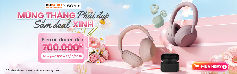 17-20/10 Mua Tai Nghe Sony Nhận Ưu Đãi Lên Tới 700K