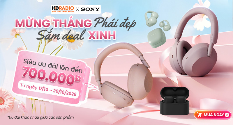 17-20/10 Mua Tai Nghe Sony Nhận Ưu Đãi Lên Tới 700K