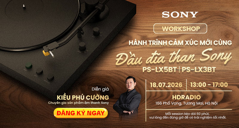 Workshop Hành trình cảm xúc mới cùng đầu đĩa than Sony