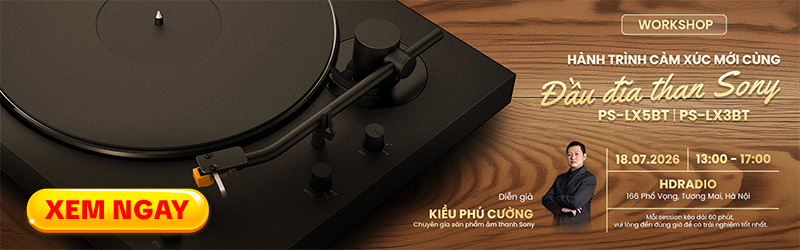 Workshop Hành trình cảm xúc mới cùng đầu đĩa than Sony