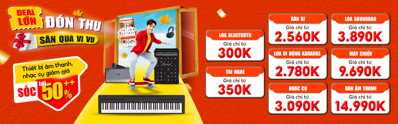 Deal Lớn Đón Thu Săn Quà Vi Vu Giảm Tới 50% +++