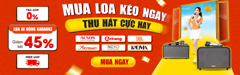 Mua Loa Kéo Ngay Thu Hát Cực Hay Giảm Tới 45%
