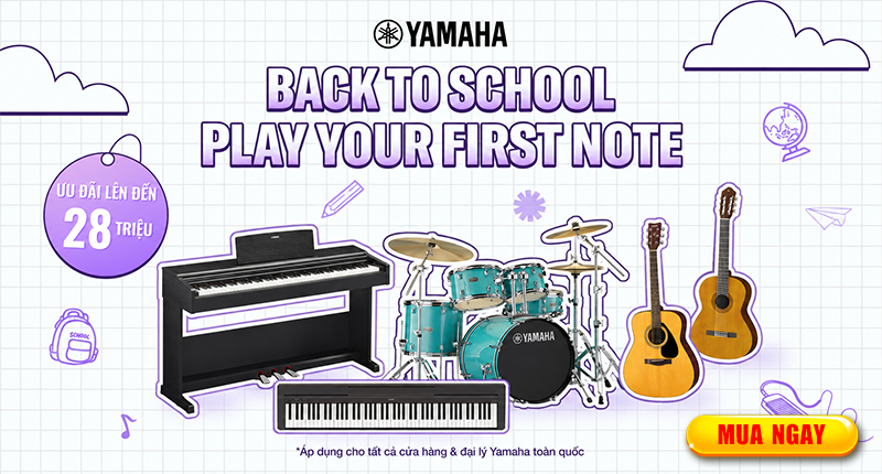 CTKM Back to School Ưu đãi đặc biệt khi mua nhạc cụ Yamaha