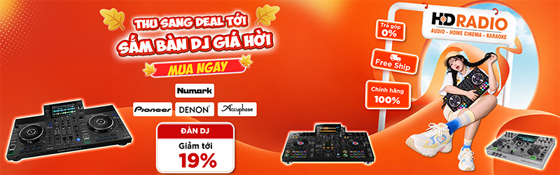 Thu Sang Deal Tới Sắm Bàn DJ Giá Hời Giảm Tới 19%