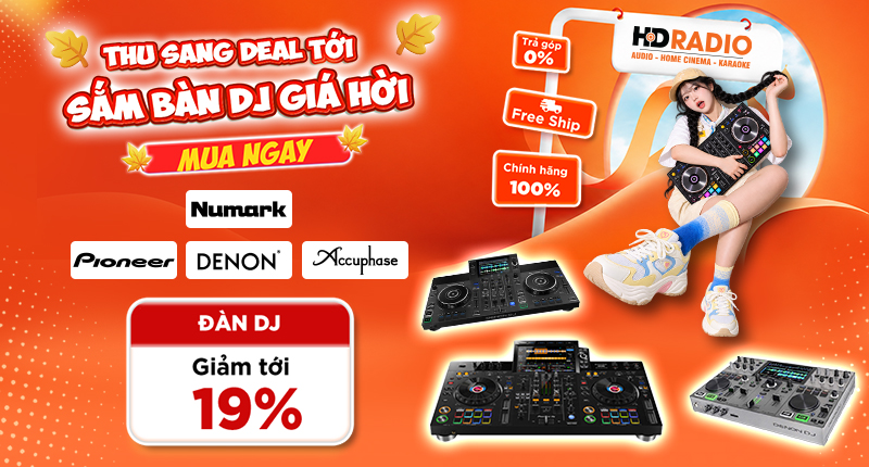 Thu Sang Deal Tới Sắm Bàn DJ Giá Hời Giảm Tới 19%
