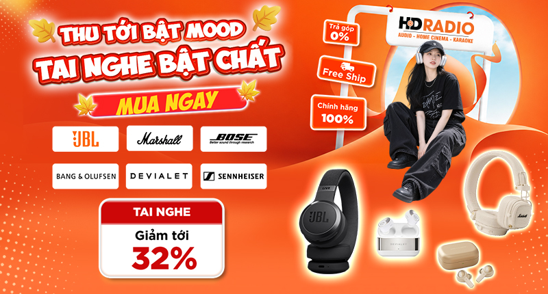 Thu Tới Bật Mood Tai Nghe Bật Chất Giảm Tới 32%