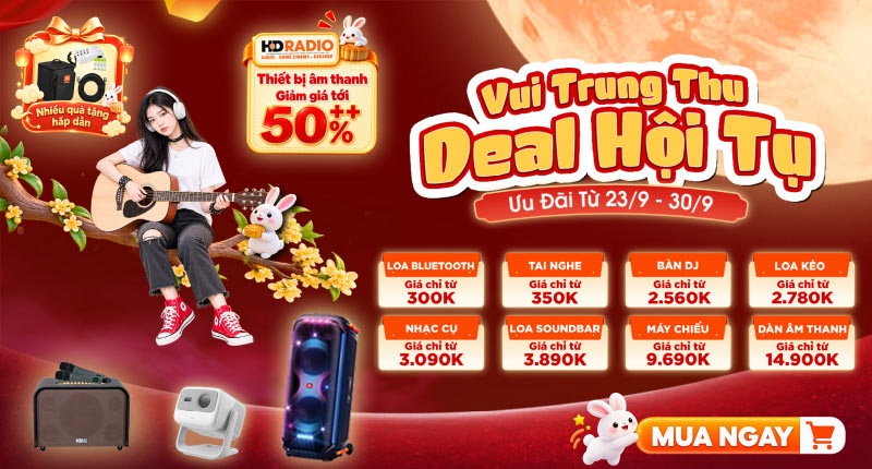 Vui Trung Thu Deal Hội Tụ từ 23/9 - 30/9 Giảm Giá Tới 50%