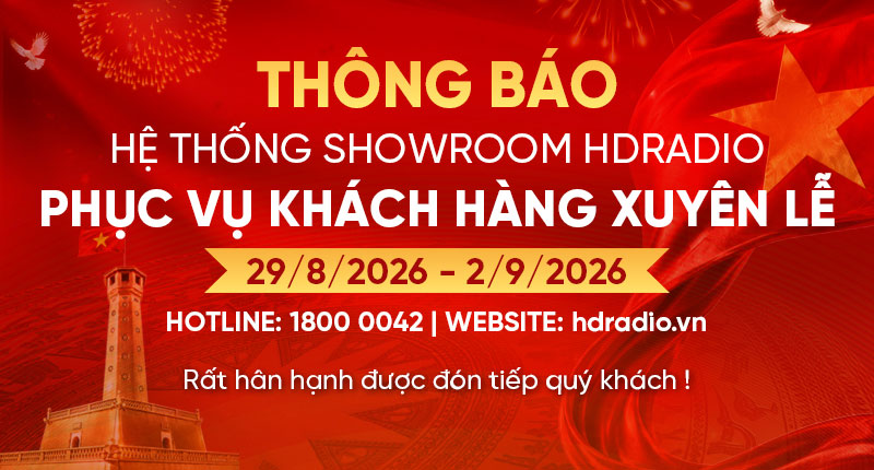 HDRadio Phục Vụ Khách Hàng Xuyên Lễ 2/9