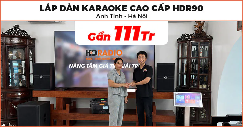 Lắp đặt Dàn karaoke cao cấp HDR90 trị giá gần 111 triệu đồng cho anh Tính ở Đông Anh, Hà Nội Lắp đặt Dàn karaoke cao cấp HDR90 trị giá gần 111 triệu đồng cho anh Tính ở Đông Anh, Hà Nội