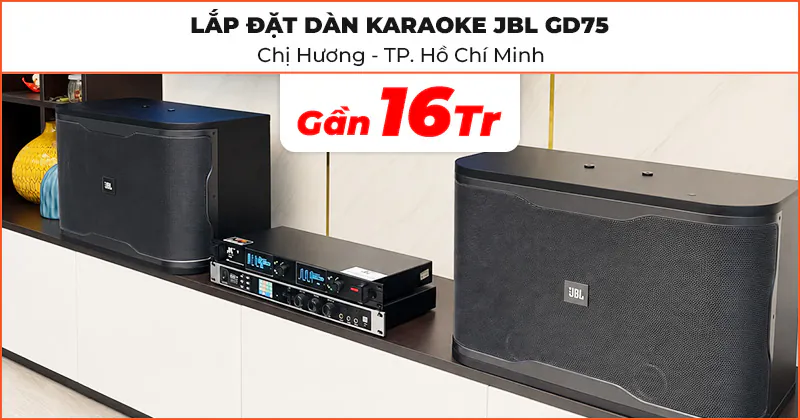 Lắp đặt Dàn Karaoke JBL GD75 cực chất lượng trị giá gần 16 triệu đồng cho chị Hương ở Quận 7, TP.Hồ Chí Minh Lắp đặt Dàn Karaoke JBL GD75 cực chất lượng trị giá gần 16 triệu đồng cho chị Hương ở Quận 7, TP.Hồ Chí Minh