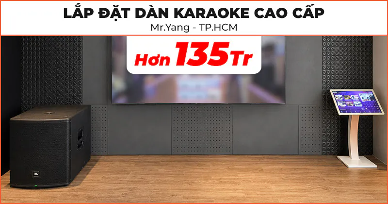 Lắp đặt Dàn karaoke cao cấp cho Mr.Yang ở quận 4, Hồ Chí Minh
