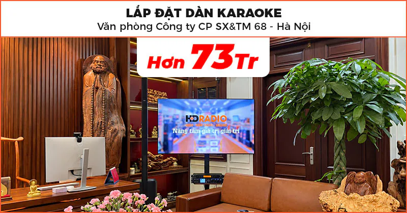 lắp đặt dàn karaoke trị giá hơn 73 triệu đồng cho VP Công ty CPSX và TM 68