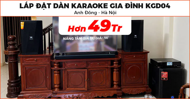 Lắp đặt Dàn karaoke gia đình KGD04 trị giá hơn 49 triệu đồng cho anh Đông ở Thường Tín, Hà Nội Lắp đặt Dàn karaoke gia đình KGD04 trị giá hơn 49 triệu đồng cho anh Đông ở Thường Tín, Hà Nội