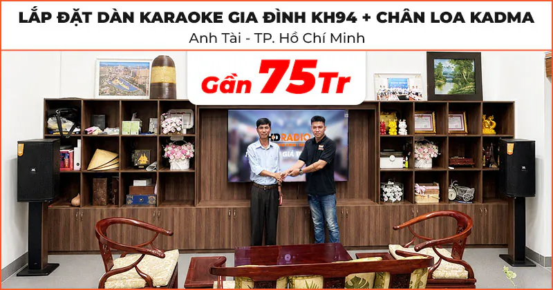 Lắp đặt Dàn karaoke gia đình KH94 kết hợp chân loa Kadma cho anh Tài ở Tân Sơn Nhì, HCM Lắp đặt Dàn karaoke gia đình KH94 kết hợp chân loa Kadma cho anh Tài ở Tân Sơn Nhì, HCM