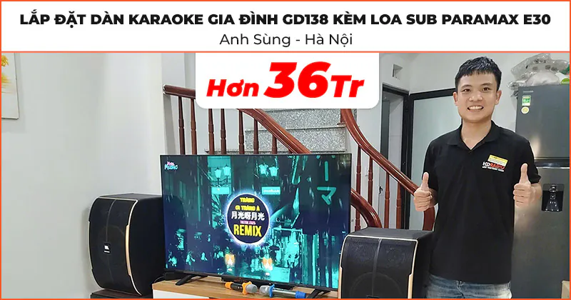 Lắp đặt dàn karaoke gia đình chất lượng trị giá hơn 36 triệu đồng cho anh Sùng ở Thanh Trì, Hà Nội