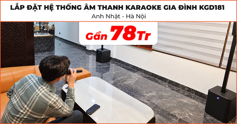 Lắp đặt hệ thống âm thanh karaoke chất lượng trị giá gần 78 triệu đồng cho anh Nhật ở Hoàn Kiếm, Hà Nội
