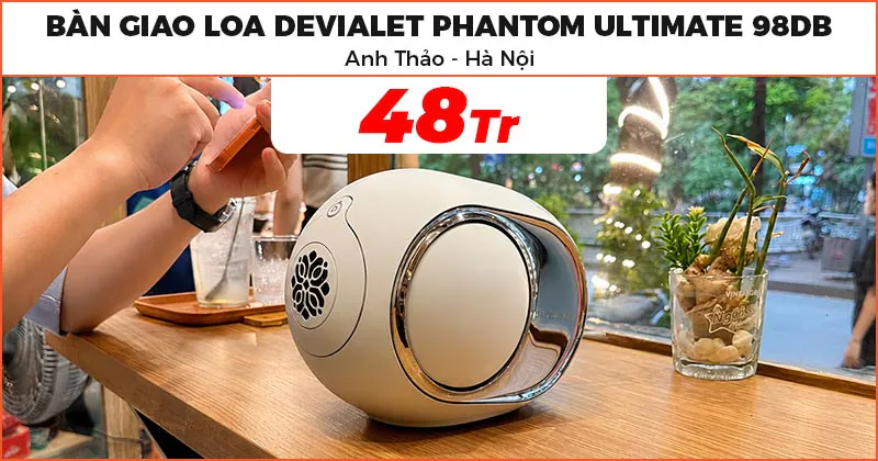 Bàn giao Loa Devialet Phantom Ultimate 98dB cho anh Thảo ở Hà Nội Bàn giao Loa Devialet Phantom Ultimate 98dB cho anh Thảo ở Hà Nội