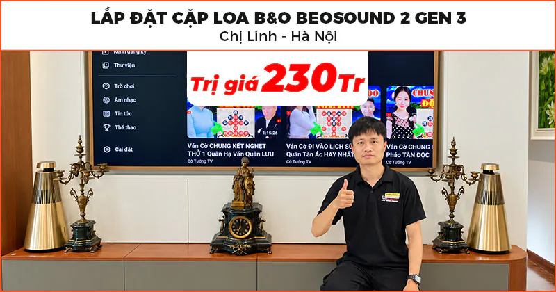 Lắp đặt cặp Loa B&O cao cấp cho chị Linh ở Thanh Xuân, Hà Nội