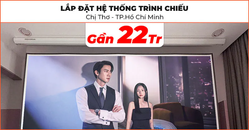 Lắp đặt Hệ thống trình chiếu cho chị Thơ ở Hồ Chí Minh Lắp đặt Hệ thống trình chiếu cho chị Thơ ở Hồ Chí Minh
