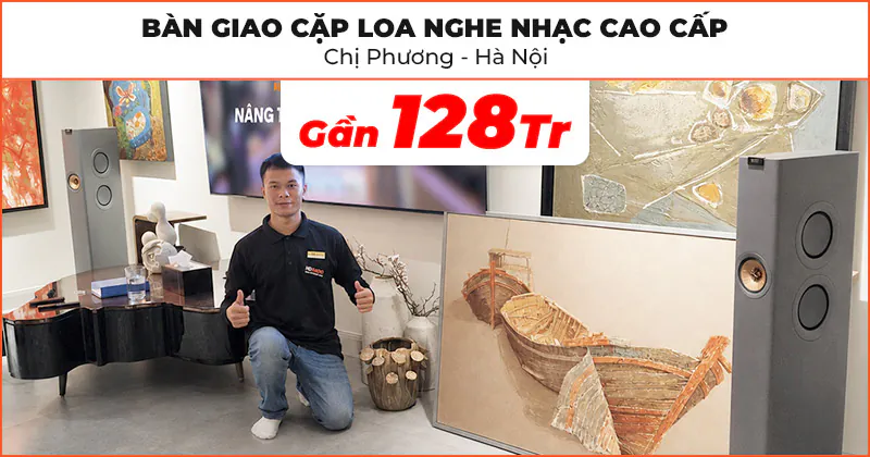 Bàn giao cặp loa nghe nhạc cao cấp trị giá gần 128 triệu đồng cho chị Phương ở Nam Từ Liêm, Hà Nội Bàn giao cặp loa nghe nhạc cao cấp trị giá gần 128 triệu đồng cho chị Phương ở Nam Từ Liêm, Hà Nội
