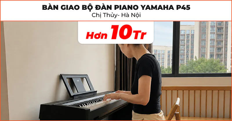 Bàn giao bộ Đàn Piano Yamaha cho chị Thủy ở Hoàng Mai, Hà Nội