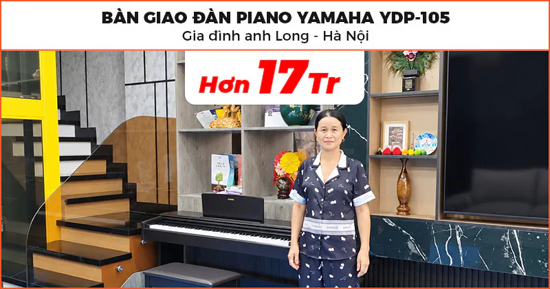 Bàn giao Đàn Piano Yamaha cho anh Long ở Thanh Oai