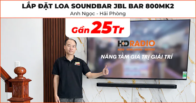 Lắp đặt bộ Loa Soundbar JBL cực hay trị giá gần 25 triệu đồng cho anh Ngọc ở An Khánh, Hải Phòng (JBL Bar 800MK2)