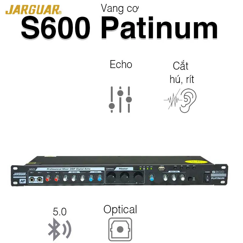 Vang cơ Jarguar S600 Platinum, 4CH, Optical, Chống hú rít AF, Bluetooth