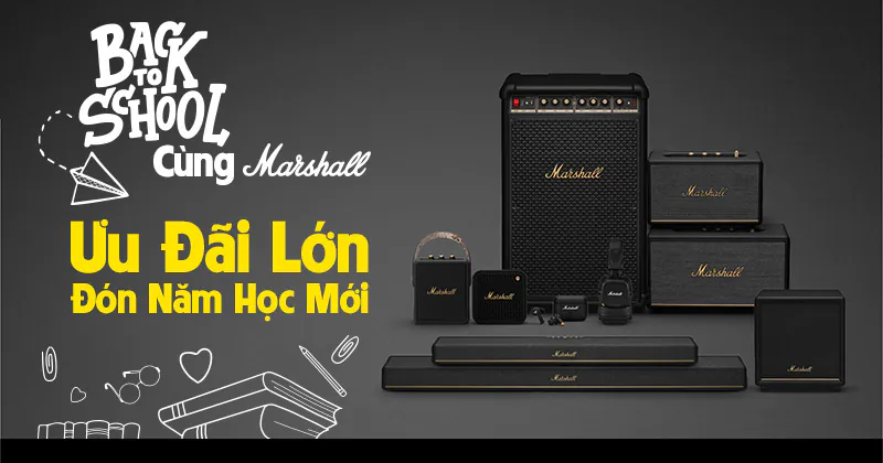 Back To School Cùng Marshall - Ưu Đãi Lớn, Đón Năm Học Mới Back To School Cùng Marshall - Ưu Đãi Lớn, Đón Năm Học Mới