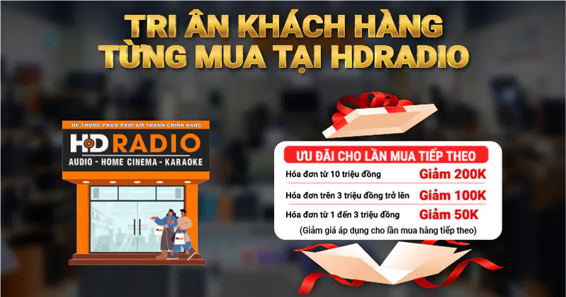 Tri Ân Khách Hàng Từng Mua Tại HDRadio - Giảm giá lên tới 200.000đ cho lần mua hàng tiếp theo