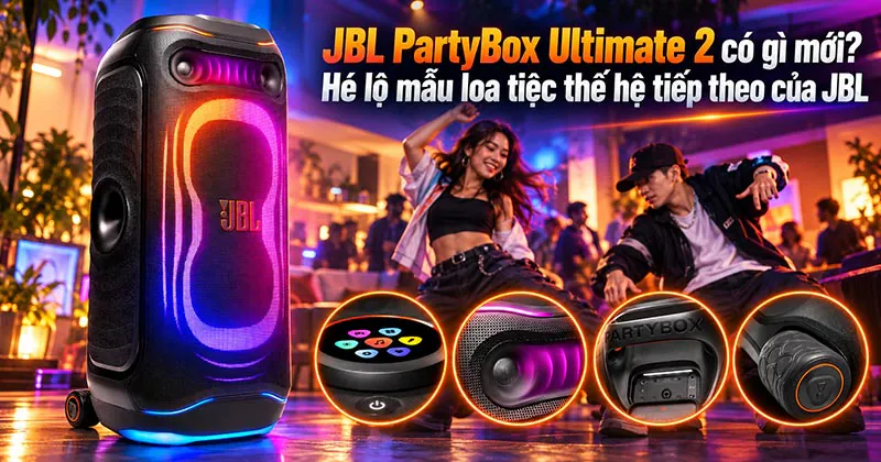 JBL PartyBox Ultimate 2 có gì mới? Hé lộ mẫu loa tiệc thế hệ tiếp theo của JBL