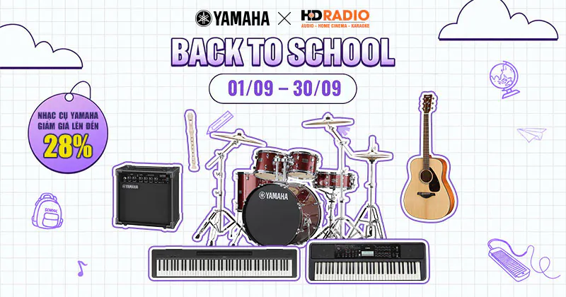 (Từ 1/9 - 30/9/2026) Ưu đãi Back To School Nhạc cụ Yamaha - Giảm giá lên đến 28% cùng nhiều quà tặng HOT tại HDRadio! (Từ 1/9 - 30/9/2026) Ưu đãi Back To School Nhạc cụ Yamaha - Giảm giá lên đến 28% cùng nhiều quà tặng HOT tại HDRadio!