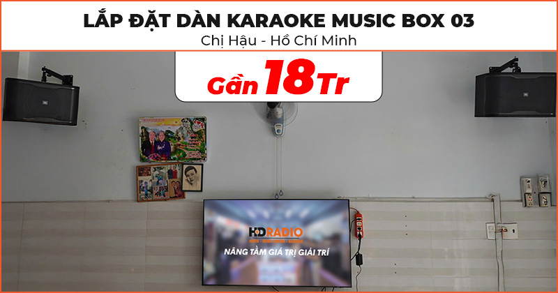 Dàn Karaoke Music Box 03 của chị Hậu Dàn Karaoke Music Box 03 của chị Hậu