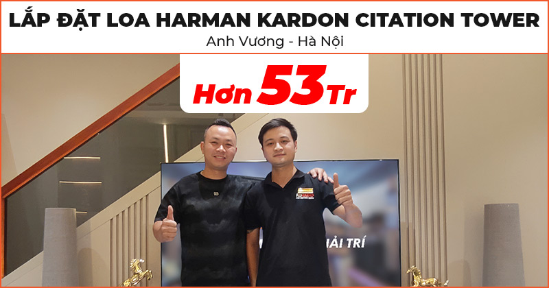 Lắp đặt cặp Loa Harman Kardon Citation Tower cực hay trị giá hơn 53 triệu đồng cho anh Vương ở Hoài Đức, Hà Nội Lắp đặt cặp Loa Harman Kardon Citation Tower cực hay trị giá hơn 53 triệu đồng cho anh Vương ở Hoài Đức, Hà Nội