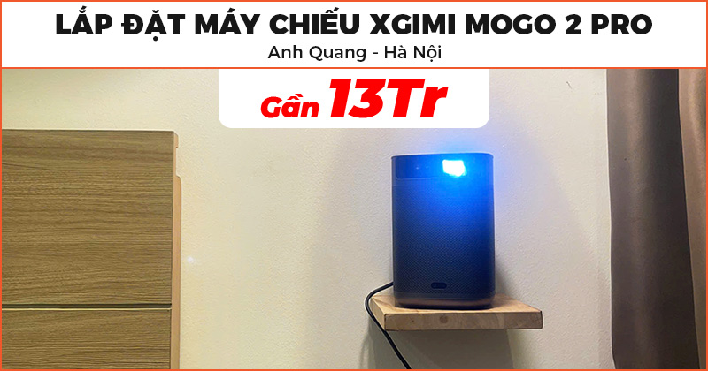 M&aacute;y chiếu XGIMI Mogo 2 Pro của anh Quang