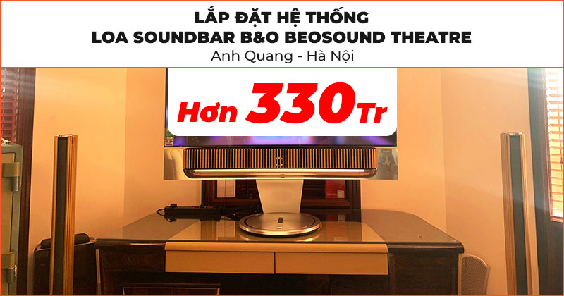 Lắp đặt hệ thống loa soundbar B&amp;O Beosound Theatre trị giá hơn 330 triệu đồng cho anh Quang ở Nam Từ Liêm, Hà Nội