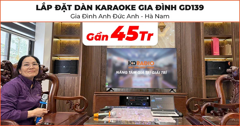 Lắp Dàn karaoke gia đình GD139 cho gia đình anh Đức Anh Lắp Dàn karaoke gia đình GD139 cho gia đình anh Đức Anh