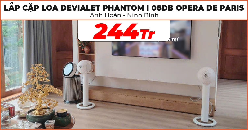 Lắp cặp Loa Devialet Phantom I 108DB Opera De Paris cho anh Ho&agrave;n ở TP.Ninh B&igrave;nh