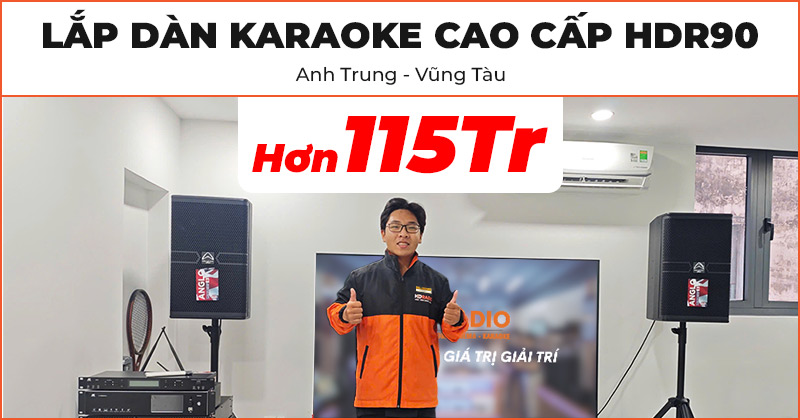 Lắp đặt D&agrave;n karaoke cao cấp HDR90 cho anh Trung ở Vũng T&agrave;u