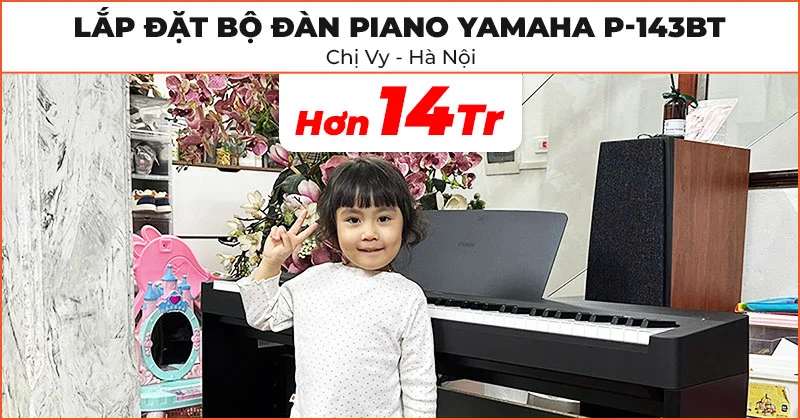 Lắp đặt bộ Đàn Piano Yamaha P-143BT trị giá hơn 14 triệu đồng cho chị Vy ở Thanh Trì, Hà Nội (Yamaha P-143BT, Chân đàn L100) Lắp đặt bộ Đàn Piano Yamaha P-143BT trị giá hơn 14 triệu đồng cho chị Vy ở Thanh Trì, Hà Nội (Yamaha P-143BT, Chân đàn L100)