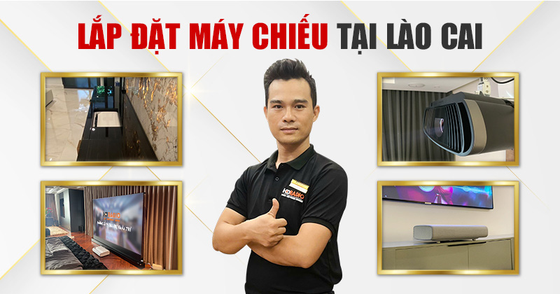 Lắp đặt máy chiếu ở Lào Cai Lắp đặt máy chiếu ở Lào Cai