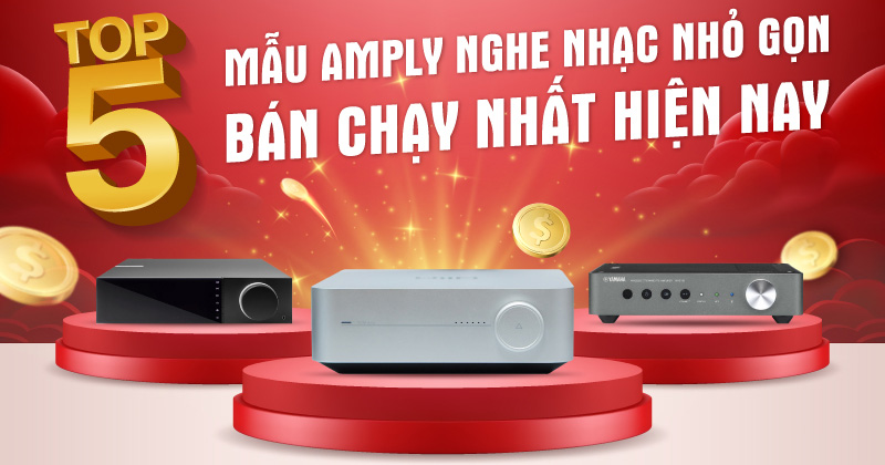 Top 5 Mẫu Amply Nghe Nhạc Nhỏ Gọn Bán Chạy Nhất Hiện Nay Top 5 Mẫu Amply Nghe Nhạc Nhỏ Gọn Bán Chạy Nhất Hiện Nay