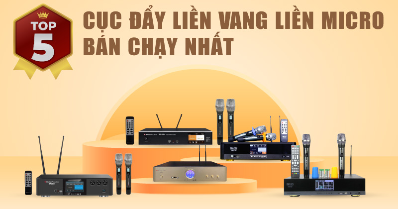 Gợi ý: Top 5 cục đẩy liền vang liền micro bán chạy nhất! Gợi ý: Top 5 cục đẩy liền vang liền micro bán chạy nhất!